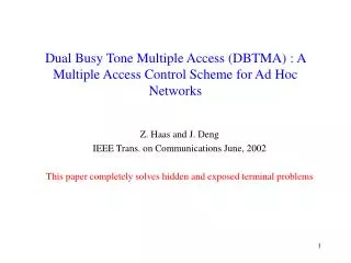 Dual Busy Tone Multiple Access (DBTMA) : A Multiple Access Control Scheme for Ad Hoc Networks