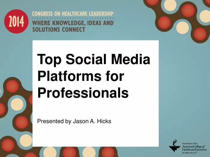 top social media platforms for professionals presented by jason a hicks