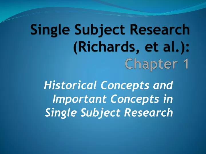 single subject research richards et al chapter 1