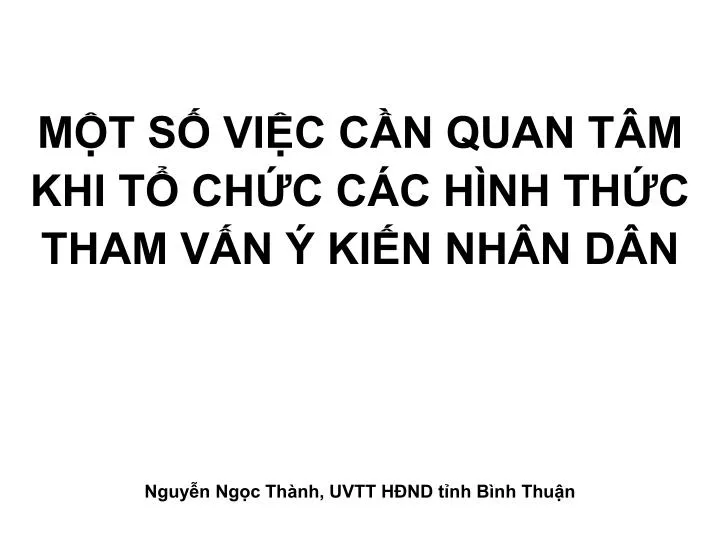 m t s vi c c n quan t m khi t ch c c c h nh th c tham v n ki n nh n d n