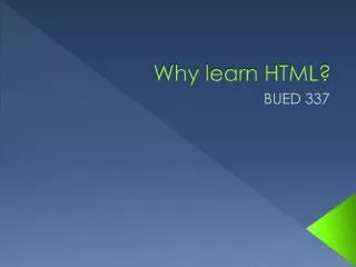 Why learn HTML?