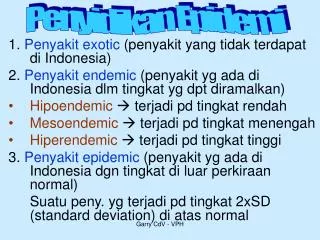 1. Penyakit exotic (penyakit yang tidak terdapat di Indonesia)