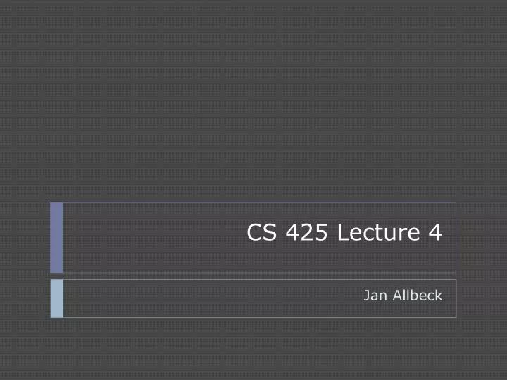 cs 425 lecture 4