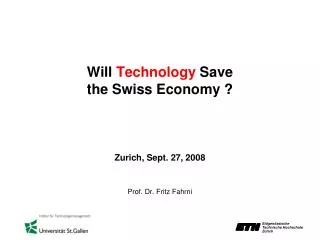 Will Technology Save the Swiss Economy ?