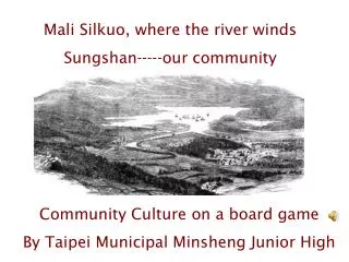 Community Culture on a board game By Taipei Municipal Minsheng Junior High