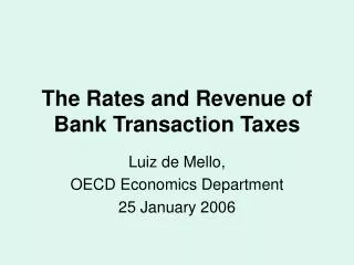 The Rates and Revenue of Bank Transaction Taxes