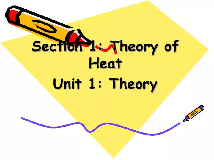 section 1 theory of heat unit 1 theory