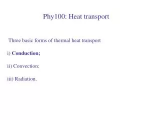 Phy100: Heat transport