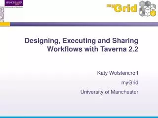 Designing, Executing and Sharing Workflows with Taverna 2.2
