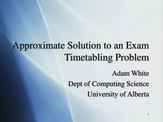 Approximate Solution to an Exam Timetabling Problem