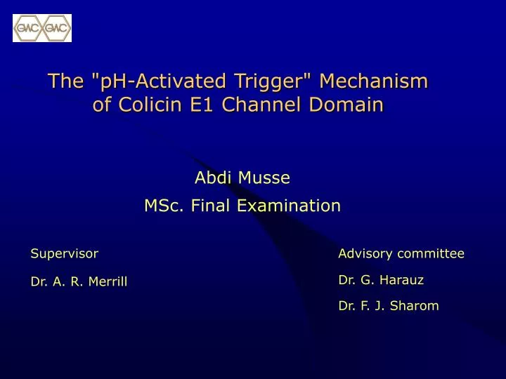 the ph a c tivated trigger mechanism of colicin e1 channel domain