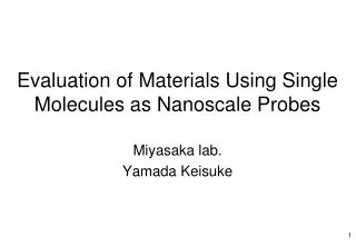 Evaluation of Materials Using Single Molecules as Nanoscale Probes