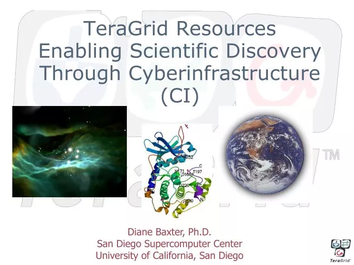 teragrid resources enabling scientific discovery through cyberinfrastructure ci