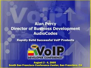 Alan Percy Director of Business Development AudioCodes