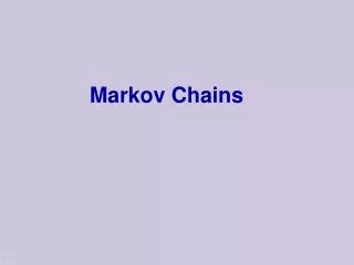 Markov Chains