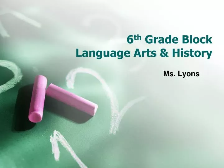 6 th grade block language arts history