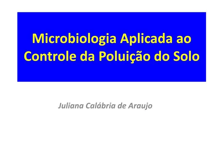 microbiologia aplicada ao controle da polui o do solo