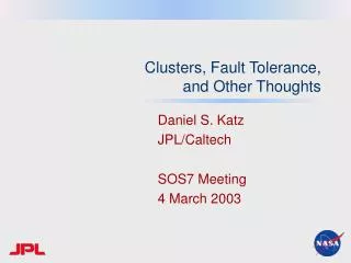Clusters, Fault Tolerance, and Other Thoughts