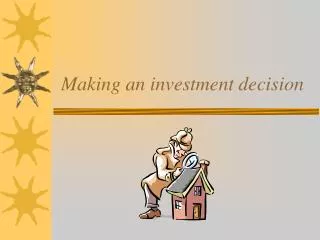 Making an investment decision