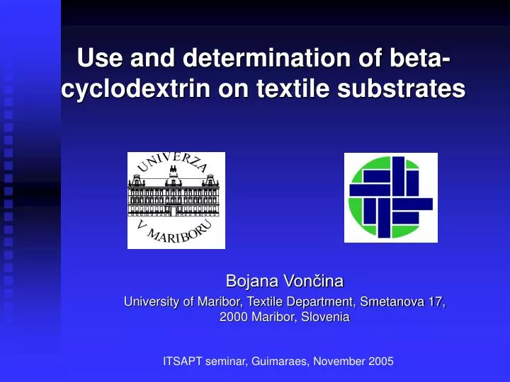 use and determination of beta cyclodextrin on textile substrates