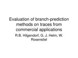 Evaluation of branch-prediction methods on traces from commercial applications