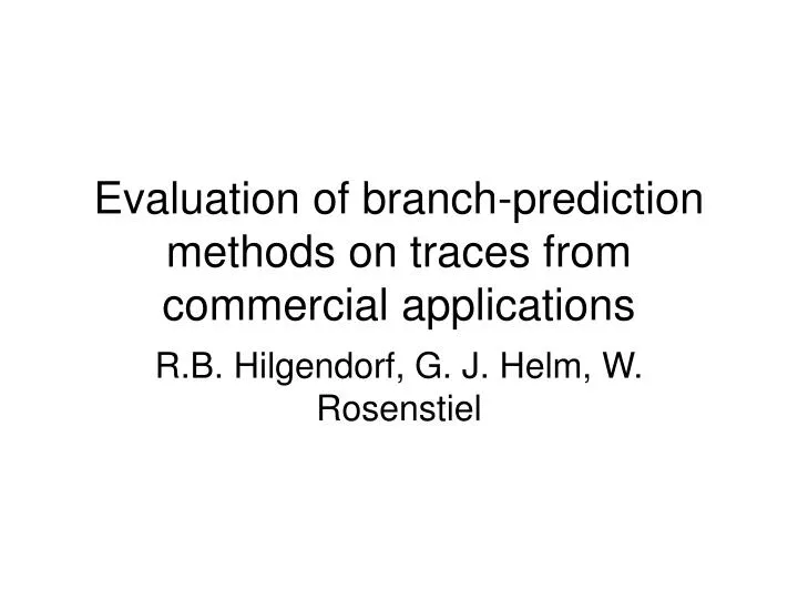 evaluation of branch prediction methods on traces from commercial applications