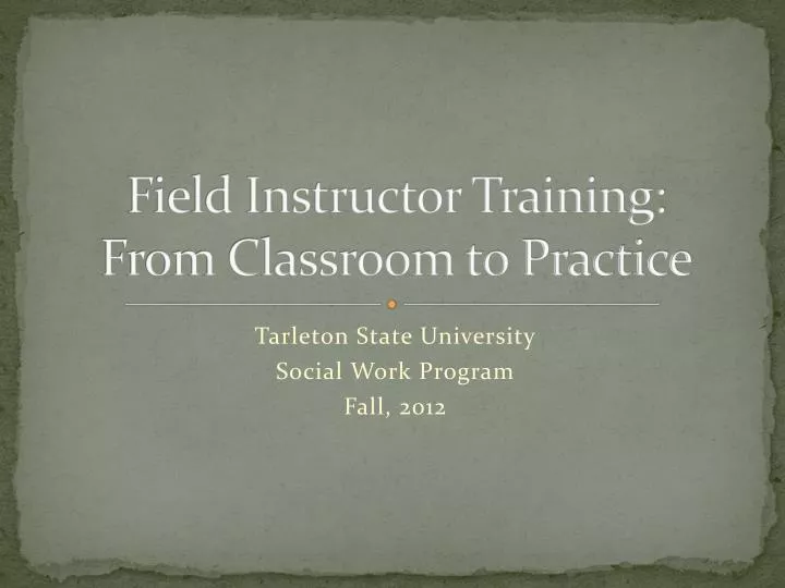 field instructor training from classroom to practice