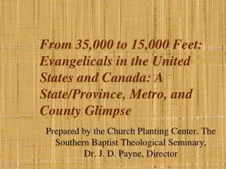 Prepared by the Church Planting Center, The Southern Baptist Theological Seminary,