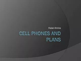 Cell Phones and Plans