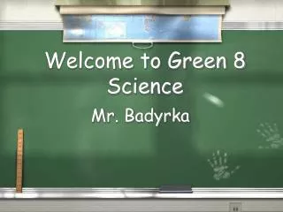 Welcome to Green 8 Science