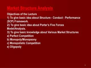 Market Structure Analysis Objectives of the Lecture