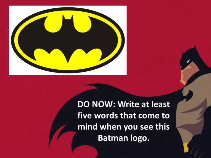do now write at least five words that come to mind when you see this batman logo