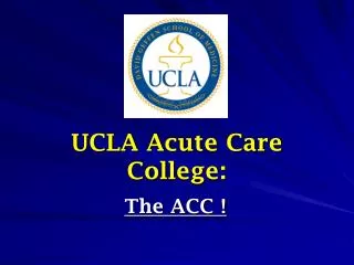 UCLA Acute Care College: