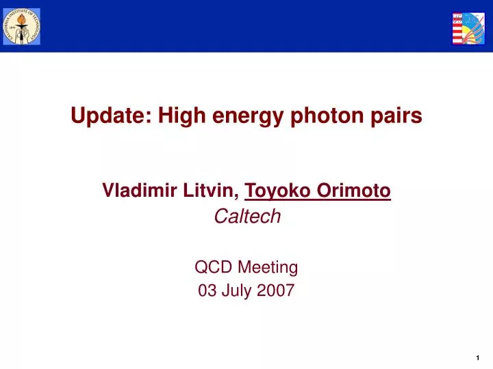 vladimir litvin toyoko orimoto caltech qcd meeting 03 july 2007