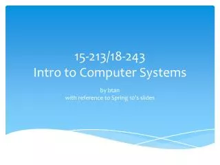 15-213/18-243 Intro to Computer Systems
