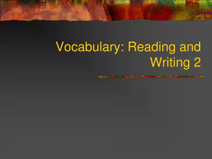 vocabulary reading and writing 2