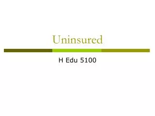 Uninsured
