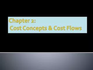 chapter 2 cost concepts cost flows