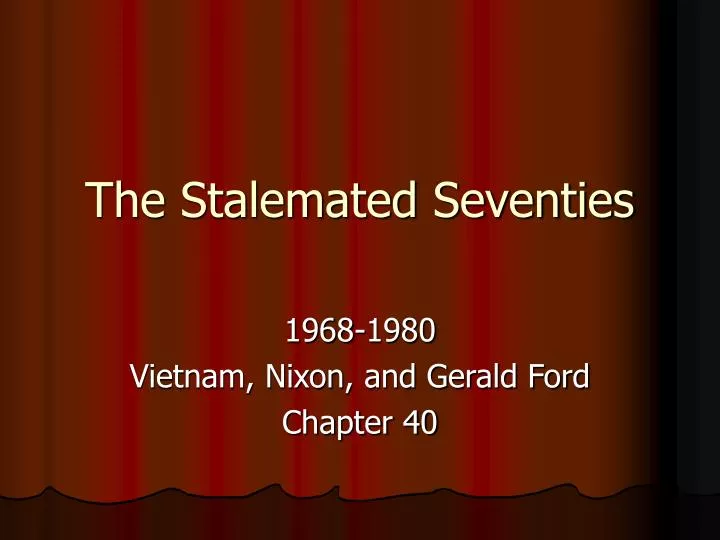 the stalemated seventies