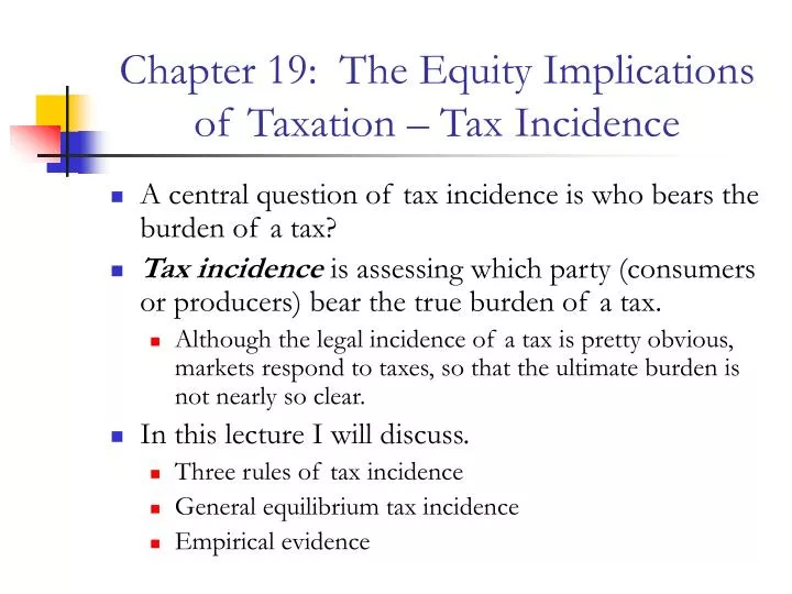 chapter 19 the equity implications of taxation tax incidence