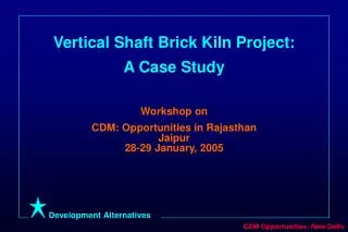 Vertical Shaft Brick Kiln Project: A Case Study Workshop on