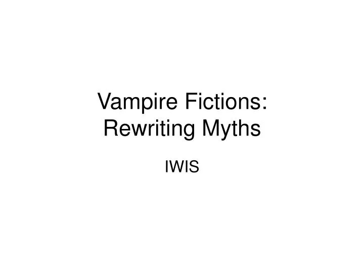 vampire fictions rewriting myths