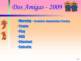 Dos Amigas - 2009