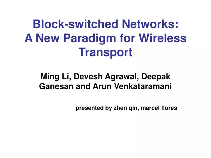 block switched networks a new paradigm for wireless transport