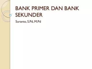 bank primer dan bank sekunder
