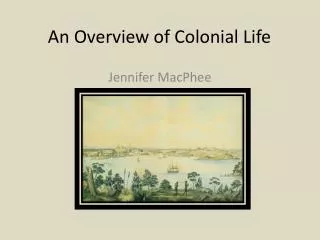 An Overview of Colonial Life
