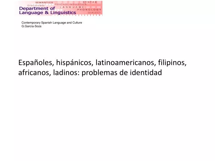 espa oles hisp nicos latinoamericanos filipinos africanos ladinos problemas de identidad