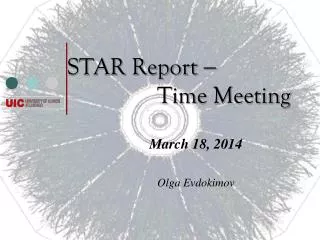 STAR Report ? Time Meeting
