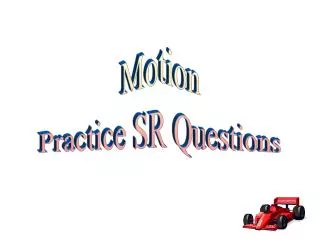 Motion Practice SR Questions