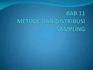 bab 11 metode dan distribusi sampling